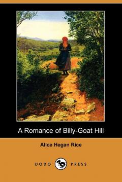 A Romance Of Billy-goat Hill (dodo Press)