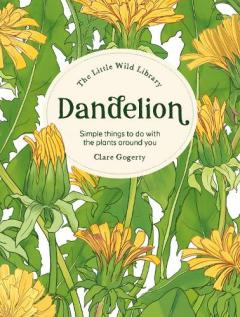 Coperta cărții Little Wild Library: Dandelion