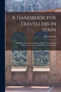 Handbook for Travellers in Spain