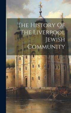 History Of The Liverpool Jewish Community