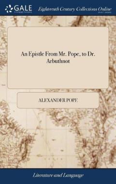 Coperta cărții Epistle From Mr. Pope, to Dr. Arbuthnot
