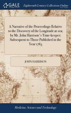 Coperta cărții Narrative of the Proceedings Relative to the Discovery of the Longitude at sea; by Mr. John Harrison's Time-keeper; Subsequent to Those Published in the Year 1763
