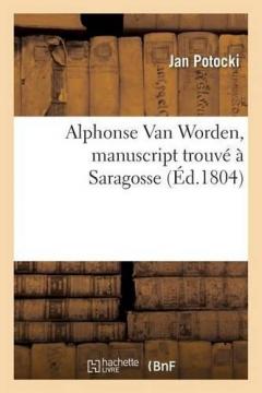 Coperta cărții Alphonse Van Worden, Manuscript Trouve A Saragosse