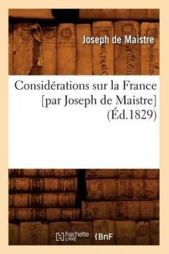 Coperta cărții Considerations Sur La France [Par Joseph de Maistre] (Ed.1829)