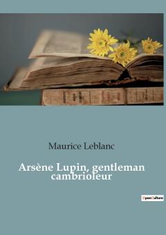Arsene Lupin, gentleman cambrioleur