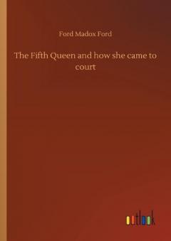 Coperta cărții Fifth Queen and how she came to court