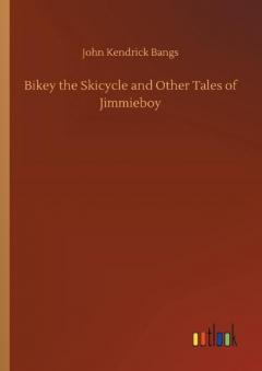 Coperta cărții Bikey the Skicycle and Other Tales of Jimmieboy