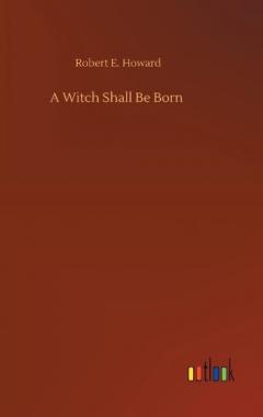 Coperta cărții Witch Shall Be Born