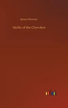 Coperta cărții Myths of the Cherokee