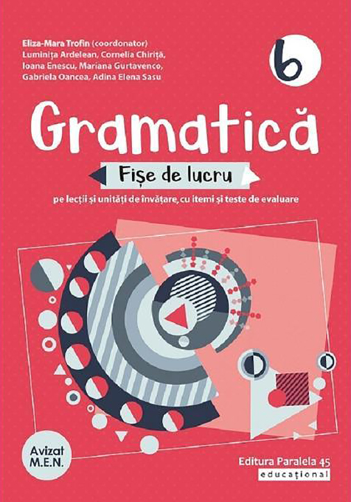Cartea Mea De Gramatica Clasa 5 Pdf Gramatica. Fise de lucru cu iteme si teste de evaluare. Clasa a VI-a