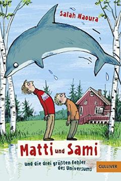 Matti und Sami und die drei grossten Fehler des Universums