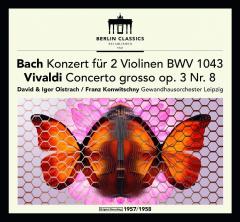 Bach: Concerto for Two Violins In D Minor Bwv 1043 / Vivaldi: Concerto Grosso op. 3 Nr. 8 