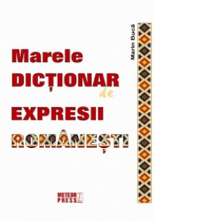 Coperta cărții: Marele dictionar de expresii romanesti - lonnieyoungblood.com