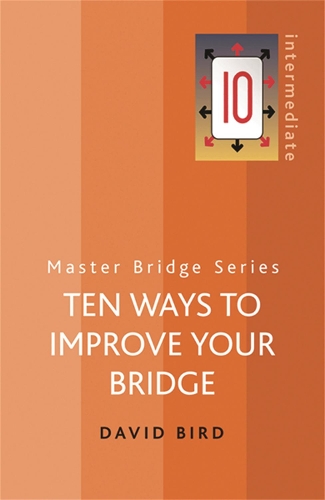 Ten Ways To Improve Your Bridge - David Bird