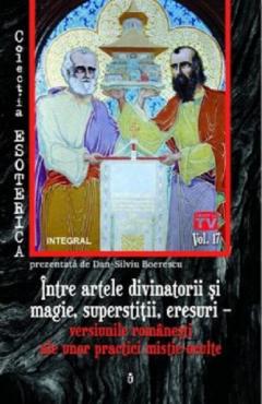 Intre artele divinatorii si magie, superstitii, eresuri – versiunile romanesti ale unor practici mistic-oculte