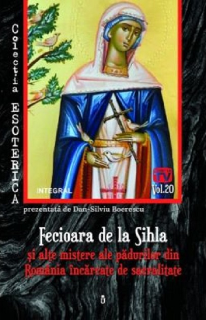 Fecioara de la Sihla si alte mistere ale padurilor din Romania incarcate de sacralitate