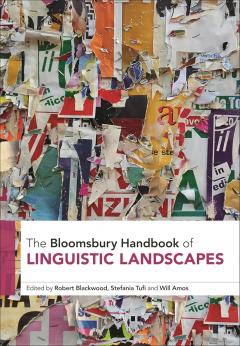 The Bloomsbury Handbook of Linguistic Landscapes