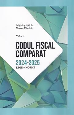 Pachet 3 volume. Codul Fiscal Comparat 2024-2025