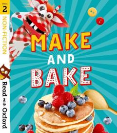 Coperta cărții Read with Oxford: Stage 2: Non-fiction: Make and Bake!
