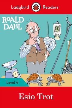 Ladybird Readers Level 4 - Esio Trot