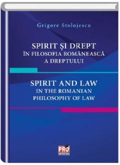 Spirit si drept in filosofia romaneasca a dreptului. Spirit and law in the Romanian philosophy of law