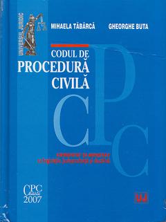 Codul de Procedura Civila. Comentat si adnotat cu legislatie, jurisprudenta si doctrina