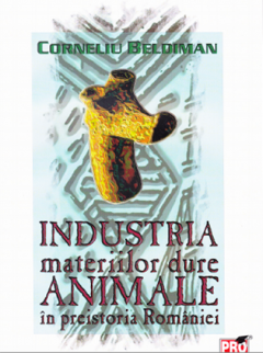Industria materiilor dure animale in preistoria Romaniei
