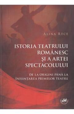 Istoria teatrului romanesc si a artei spectacolului 
