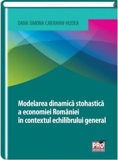 Modelarea dinamica stohastica a economiei Romaniei in contextul echilibrului general