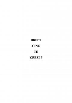 Drept cine te crezi