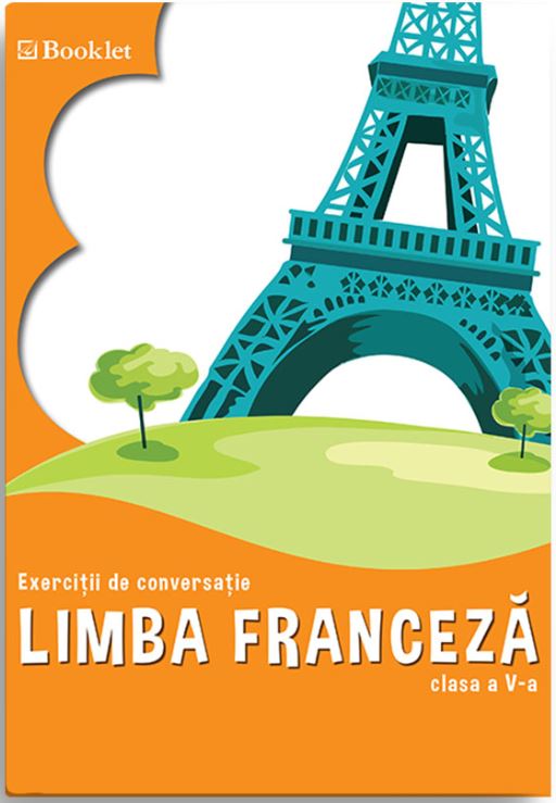 Coperta cărții: Exercitii de conversatie clasa a V-a - Limba franceza - lonnieyoungblood.com