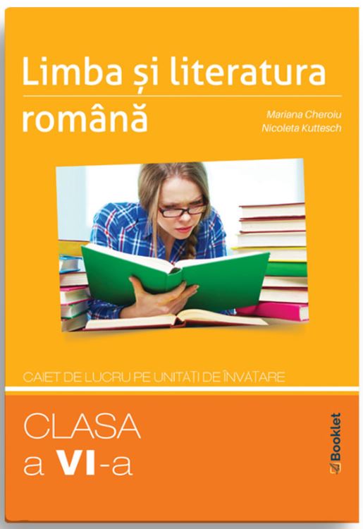 Limba si literatura romana - Caiet de lucru pe unitati de invatare - Clasa a VI-a