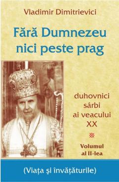 Fara Dumnezeu nici peste prag. Volumul II