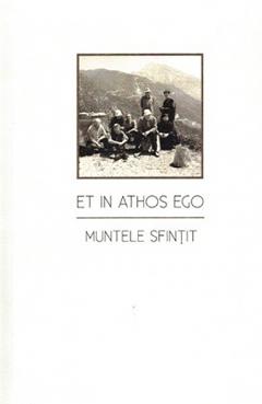 Et in Athos Ego. Muntele sfintit