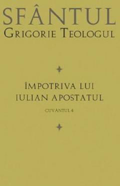 Impotriva lui Iulian Apostatul. Cuvantul 4