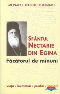 Sfantul Nectarie din Egina - facatorul de minuni