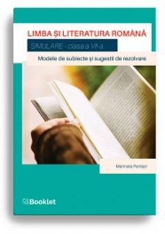 Limba si literatura romana. Simulare clasa a VII-a. Modele de subiecte si sugestii de rezolvare
