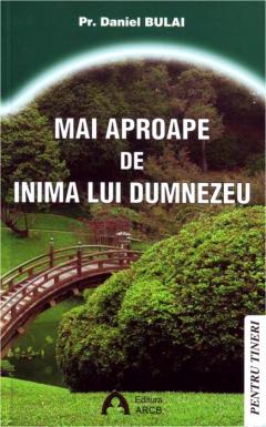 Mai aproape de inima lui Dumnezeu