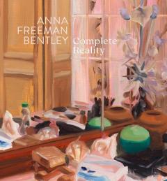 Coperta cărții Anna Freeman Bentley – Complete Reality