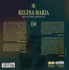 Regina Maria. Prin puterea destinului