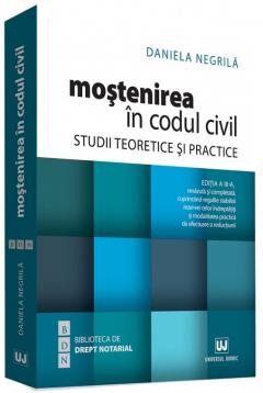 Mostenirea in Codul civil. Studii teoretice si practice