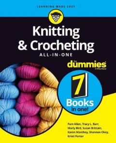 Knitting & Crochet All In One For Dummies