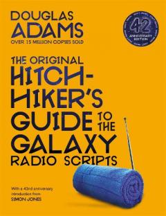 Coperta cărții Hitchhiker's Guide to the Galaxy: The Original Radio Scripts