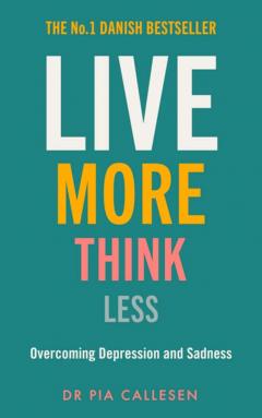 Live More Think Less