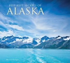 Coperta cărții Best-Kept Secrets of Alaska