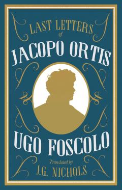 Coperta cărții Last Letters of Jacopo Ortis