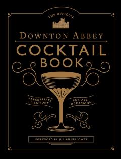 Downton Abbey Cocktail Book