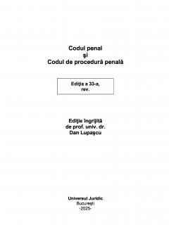 Codul penal si Codul de procedura penala, februarie 2025