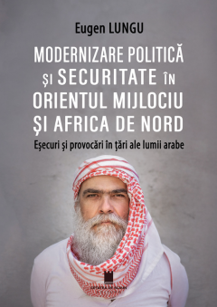 Modernizare politica si securitate in Orientul Mijlociu si Africa de Nord