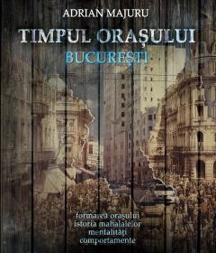 Coperta cărții Timpul orasului Bucuresti